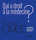 Qui a droit à la médecine ?